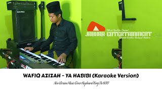 WAFIQ AZIZAH  YA HABIBI Karaoke Version [upl. by Assele777]