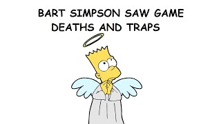 Bart Simpson Saw Game  Deaths and Traps [upl. by Nyladnar]