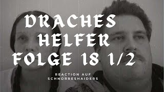 reaction quotDraches Helferquot von dieSchnorreshaiders Folge 18 12 [upl. by Oelgnaed]