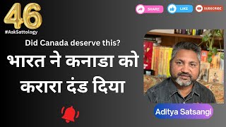 Why did India punish Canada What did Canada do to deserve this  Aditya Satsangi [upl. by Anaejer]