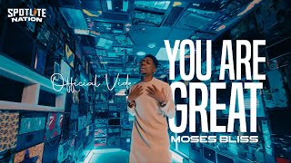 Moses Bliss  You Are Great Official Video x Festizie Neeja Chizie Son Music amp Ajay Asika [upl. by Nanoc611]