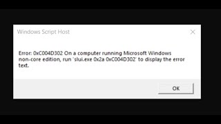 Fix Error 0xC004D302 On a computer running Microsoft Windows noncore edition runsluiexe [upl. by Ping]