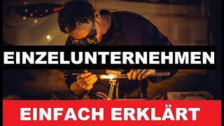 Einzelunternehmen Einfach Erklärt  Einzelunternehmen Definition [upl. by Auohp]