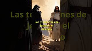 Las tentaciones de Jesús en el desierto  Resumen jesus dios tentaciones [upl. by Hefter]