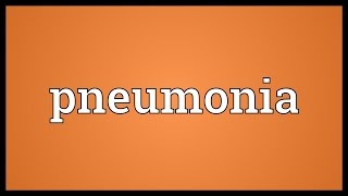 Pneumonia Meaning [upl. by Ihpen]