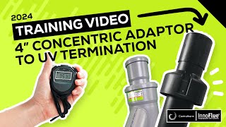 Centrotherm InnoFlue 4in Twin Pipe Concentric Adaptor to UV Termination Installation Tutorial [upl. by Namor827]