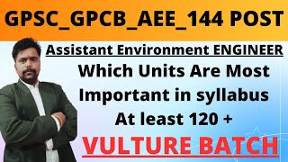 GPSC GPCB AEE important Units  How to score 120  Out of 200 easily In technical Part  GPCB [upl. by Eiramaliehs]