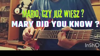 Mario czy już Wiesz Mary did you Know  Electric Guitar Cover [upl. by Nomael]