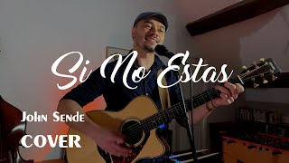 Si No Estas  Íñigo Quintero John Sende cover [upl. by Yelrahs293]