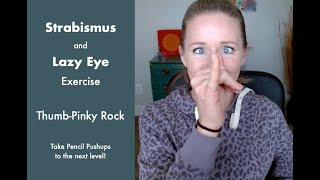 Strabismus and Lazy Eye Exercise Take Pencil PushUps to the Next Level with ThumbPinky Rock [upl. by Arodnap]