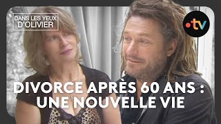 Dans les yeux dOlivier  Divorce après 60 ans  une nouvelle vie [upl. by Hellene615]