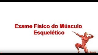 Exame Físico Músculoesquelético  UFPI [upl. by Irroc]