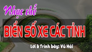 Nhạc chế  Biển Số Xe Các Tỉnh  Nghe để nhớ [upl. by Anthiathia]