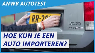 Hoe moet je een auto importeren uit het buitenland  ANWB Autotest [upl. by Aramoix]