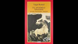 SESLİ KİTAP YAŞAR KEMALÜÇ ANADOLU EFSANESİKARACOĞLANPART2 [upl. by Cralg]