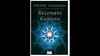 Bu Kitap Hayatını Değiştirecek Rezonans KanunuPierre FRANCKH  Sesli Kitap [upl. by Epps]