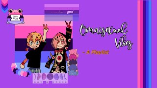 An omnisexual playlist because you are valid  A LGBTQ Playlist [upl. by Wiltshire]