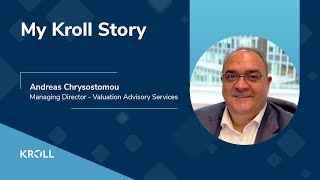 My Kroll Story Andreas Chrysostomou Managing Director Valuation Advisory Services New York [upl. by Anastase]