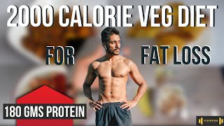 Simple 2000 Calorie VEG Diet with 180g of Protein for Fat Loss  Indian Fitness 🇮🇳 [upl. by Ayarahs723]