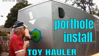 Installing Window 10quot Porthole on a Cargo Trailer Conversion New Toy Hauler Window Water Tight [upl. by Harutek]