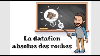 LA DATATION ABSOLUE EN GÉOLOGIE  4 TSPÉ SVT [upl. by Marucci205]