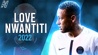 Neymar Jr ►Love Nwantiti  CKay ● Crazy Skills amp Goals 2022HD [upl. by Sinnylg]