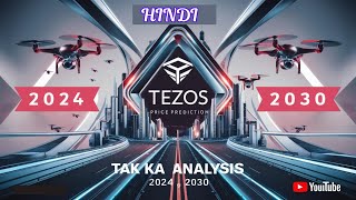 Tezos Price Prediction 202420252030  Tak Ka Analysis [upl. by Roseanna]