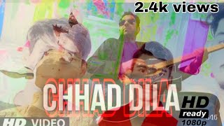 CHHAD DILA HD VIDEO  10 MILLION UPS 931  utkarsh prince CHHAD DILA HD video 24k [upl. by Nosnah862]