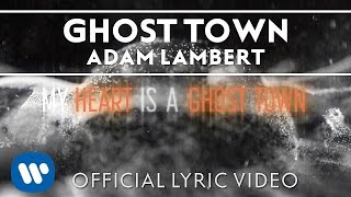 Adam Lambert  quotGhost Townquot Official Lyric Video [upl. by Rehotsirhc]