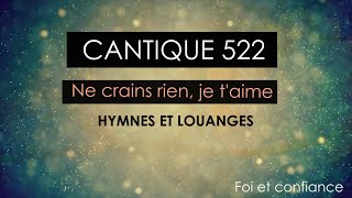 NE CRAINS RIEN JE TAIME CANTIQUE 522 DES HYMNES ET LOUANGES DES EGLISES ADVENTISTES [upl. by Sinnoda]