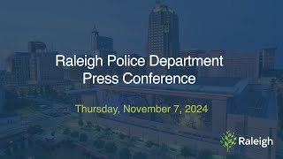 Raleigh Police Department Press Conferences  November 7 2024 [upl. by Netsrejk]