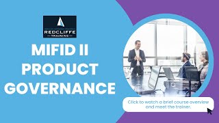 MiFID II Product Governance Online Course  Redcliffe Training [upl. by Desiree]