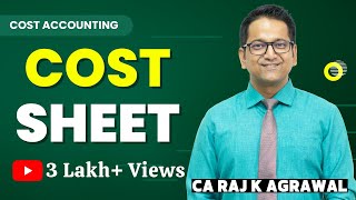 Cost Accounting Topic Cost Sheet by CA Raj K Agrawal [upl. by Tychon]