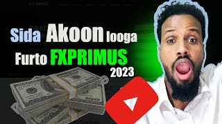 Sida REAL akoon looga Furto Brokerka FXPRIMUS 2023 [upl. by Mag]