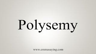 How To Say Polysemy [upl. by Marsden]