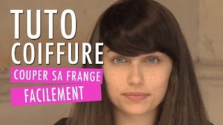 Comment couper sa Frange facilement 10 façons  Tuto coiffure [upl. by Enilesoj468]