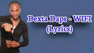 Dexta Daps  WiFi Lyrics [upl. by Ridglea]