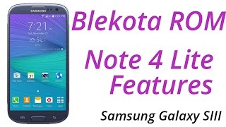 Blekota note 4 lite rom v522 for galaxy s3 i9300 [upl. by Jeannie]