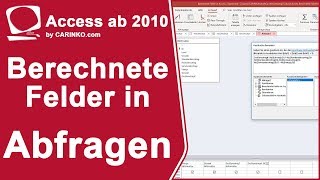 5teilige Kursreihe Teil 4 Berechnete Felder in Abfragen  Microsoft Access  carinkocom [upl. by Khosrow]