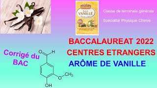 BACCALAURÉAT 2022 CENTRES ÉTRANGERS ARÔME DE VANILLE spécialité pheasyc chimie [upl. by Nehgam856]