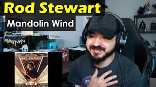 ROD STEWART  Mandolin Wind  FIRST TIME REACTION [upl. by Atok]