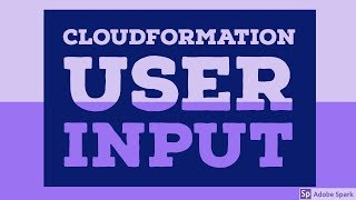 AWS CloudFormation  User Input and Parameters Section [upl. by Scrivenor423]