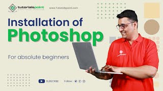 Installation of Adobe Photoshop  Adobe Photoshop  Tutorials Point [upl. by Richmal]