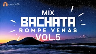 BACHATA 🌴 ROMPE VENAS 🌴 VOL5 🌴 BACHATA MIX ROMPE VENAS 🌴 VOLUMEN 05 [upl. by Wadell]