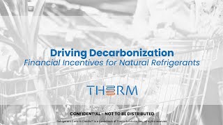 Natural Refrigerant Webinar Series Driving Decarbonization Financial Incentives for Natural Ref [upl. by Artur31]