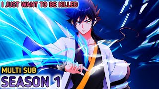 I Just Want To Be Killed Season 1 Multi Sub 1080p [upl. by Eidas]