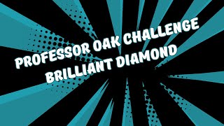 LIVE  Professor Oak Challenge  BDSP [upl. by Blakelee]