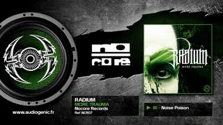 RADIUM  B1  Noise Poison  MORE TRAUMA  NCR07 [upl. by Macswan]