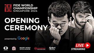 Opening Ceremony  Ding Liren vs Gukesh D  FIDE World Championship 2024 [upl. by Johny]