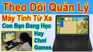 Hướng Dẫn Cách Cài Đặt Sữ Dụng Phần Mềm Theo Dõi Quản Lý Máy Tính Từ Xa Đơn Giản [upl. by Ayardna789]